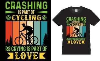 abstürzen ist Teil von Radfahren rs Weinen ist Teil von Liebe Fahrrad T-Shirt Design vektor