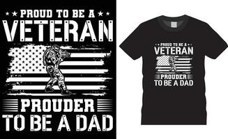 stolz zu Sein ein Veteran stolzer zu Sein ein Papa amerikanisch Veteran Typografie T-Shirt Design Vektor Vorlage.