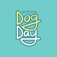 National Hund Tag Vektor Beschriftung Illustration. Hand gezeichnet Typografie zum Hund Tag.
