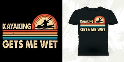 Kajakpaddling skaffa sig mig våt rolig paddling båt retro årgång Kajakpaddling t-shirt design vektor