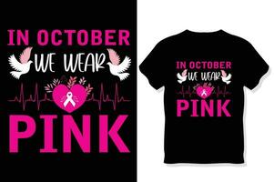 i oktober vi ha på sig rosa bröst cancer medvetenhet t skjorta vektor
