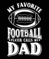 Mein Lieblingsfußballer nennt mich Dad vektor