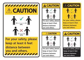 Vorsicht Halten Sie einen Abstand von 6 Fuß ein. Halten Sie zu Ihrer Sicherheit einen Abstand von mindestens 6 Fuß zwischen Ihnen und anderen Personen ein. vektor