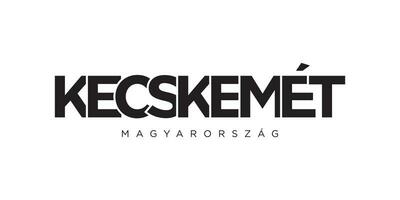 kecskemet im das Ungarn Emblem. das Design Eigenschaften ein geometrisch Stil, Vektor Illustration mit Fett gedruckt Typografie im ein modern Schriftart. das Grafik Slogan Beschriftung.