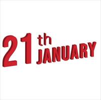 21 .. Januar , Täglich Kalender Zeit und Datum Zeitplan Symbol. modern Design, 3d Wiedergabe. Weiß Hintergrund. vektor