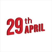 29: e april , dagligen kalender tid och datum schema symbol. modern design, 3d tolkning. vit bakgrund. vektor