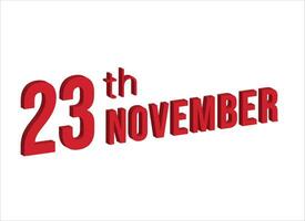 23 .. November , Täglich Kalender Zeit und Datum Zeitplan Symbol. modern Design, 3d Wiedergabe. Weiß Hintergrund. vektor