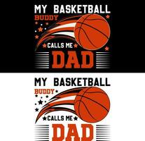 meine Basketball Kumpel Anrufe mich Papa. Basketball T-Shirt Design. vektor