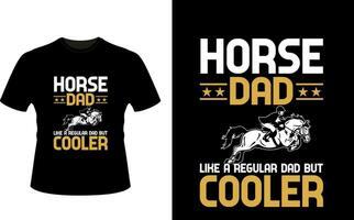 häst pappa tycka om en regelbunden pappa men kylare eller pappa pappa tshirt design eller far dag t skjorta design vektor
