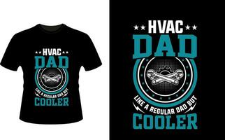 hvac Papa mögen ein regulär Papa aber Kühler oder Papa Papa T-Shirt Design oder Vater Tag t Hemd Design vektor