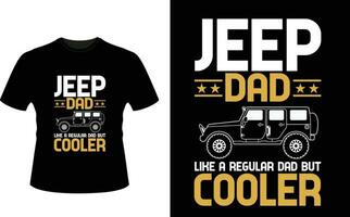 jeep pappa tycka om en regelbunden pappa men kylare eller pappa pappa tshirt design eller far dag t skjorta design vektor