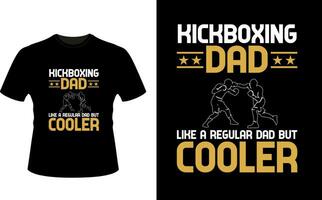 kickboxning pappa tycka om en regelbunden pappa men kylare eller pappa pappa tshirt design eller far dag t skjorta design vektor