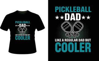 pickleball pappa tycka om en regelbunden pappa men kylare eller pappa pappa tshirt design eller far dag t skjorta design vektor