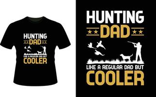Jagd Papa mögen ein regulär Papa aber Kühler oder Papa Papa T-Shirt Design oder Vater Tag t Hemd Design vektor