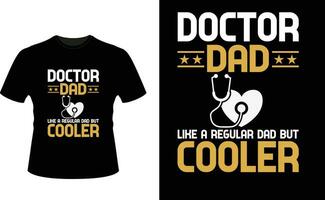 Arzt Papa mögen ein regulär Papa aber Kühler oder Papa Papa T-Shirt Design oder Vater Tag t Hemd Design vektor