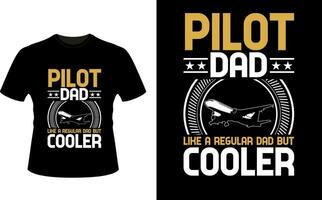 pilot pappa tycka om en regelbunden pappa men kylare eller pappa pappa tshirt design eller far dag t skjorta design vektor