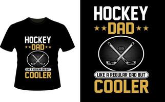 hockey pappa tycka om en regelbunden pappa men kylare eller pappa pappa tshirt design eller far dag t skjorta design vektor