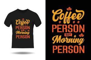 kaffe person inte morgon- person t-shirt design vektor