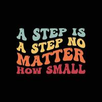 ein Schritt ist ein Schritt Nein Angelegenheit Wie klein vektor