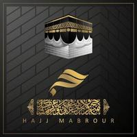 Hajj Mabrour Grußkarte islamisches Blumenmuster-Vektordesign mit arabischer Kalligraphie, Kaaba und Halbmond vektor