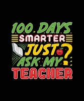 100 dagar smartare bara fråga min lärare t skjorta design vektor