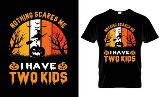 nichts erschreckt mich ich haben zwei Kinder Vektor, Vintage, Halloween T- Hemd Design vektor