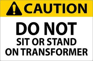 varning tecken, do inte sitta eller stå på transformator vektor