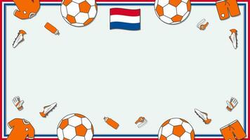 Fußball Hintergrund Design Vorlage. Fußball Karikatur Vektor Illustration. Meisterschaft im Niederlande