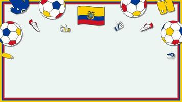 Fußball Hintergrund Design Vorlage. Fußball Karikatur Vektor Illustration. Wettbewerb im Ecuador