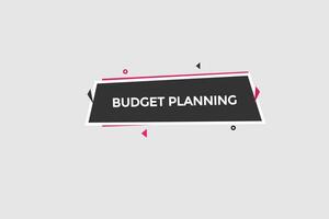 Neu Budget Planung modern, Webseite, klicken Taste, eben, Zeichen, Rede, Blase Banner, vektor