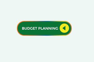 Neu Budget Planung modern, Webseite, klicken Taste, eben, Zeichen, Rede, Blase Banner, vektor