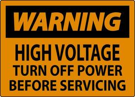 Warnung Zeichen hoch Stromspannung Wende aus Leistung Vor Wartung vektor