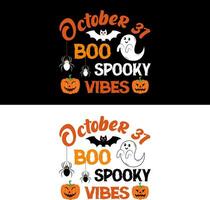 Halloween T-Shirt. Oktober 31 Boo gespenstisch Schwingungen. vektor