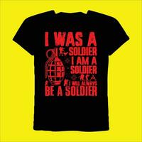 jag var en soldat jag am en soldat jag kommer alltid vara en soldat t-shirt vektor