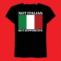 nicht Italienisch aber unterstützend T-Shirt vektor