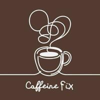 en kopp av kaffe med ånga kommande ut av den och text 'koffein fixera' i en enkel linje teckning stil. design för kaffe butiker dekor. vektor