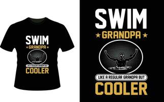 schwimmen Opa mögen ein regulär Opa aber Kühler oder Großvater T-Shirt Design oder Großvater Tag t Hemd Design vektor