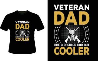 veteran- pappa tycka om en regelbunden pappa men kylare eller pappa pappa tshirt design eller far dag t skjorta design vektor