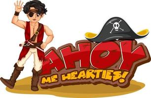 pirat slang koncept med ahoy me hearties banner och en pirat seriefigur vektor