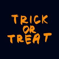 Slogan Halloween ist ein Trick oder behandeln. vektor
