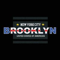 Brooklyn Slogan Tee grafie Typografie zum drucken t Hemd, Illustration, Lager Vektor, Kunst, Stil vektor