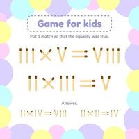 Vektor-Illustration. Mathe-Spiel für Kinder. Lege 1 Streichholz, damit die Gleichheit wahr war. vektor