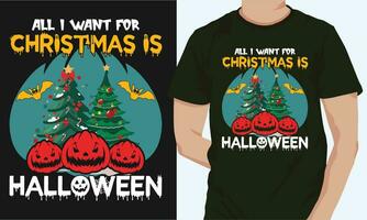 Allt jag vilja för jul är halloween halloween t-shirt design vektor