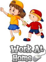 två barn seriefiguren håller inte socialt avstånd med arbetet hemma typsnitt isolerad på vit bakgrund vektor