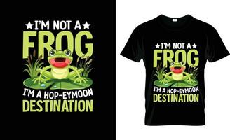Ich bin nicht ein Frosch Ich bin ein hop eymoon Ziel bunt Grafik T-Shirt, T-Shirt drucken Attrappe, Lehrmodell, Simulation vektor