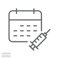 Impfstoff und Impfung Zeitplan Linie Symbol. medizinisch Spritze Kalender Symbol. Medikation Injektion. COVID-19, Coronavirus Pandemie, Immunisierung, editierbar Schlaganfall Design auf Weiß Hintergrund eps 10 vektor