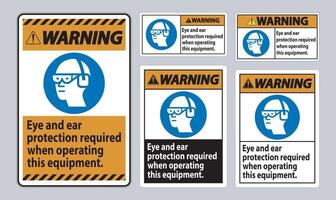 Warnschild Augen- und Gehörschutz beim Betrieb dieses Geräts erforderlich vektor