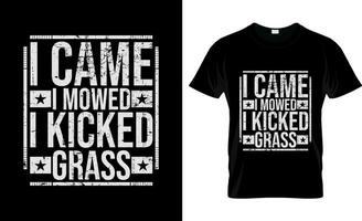 jag kom jag klippt jag sparkade gräs typografi t-shirt design vektor