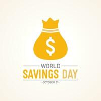 Welt Ersparnisse Tag, Oktober 31. Vektor Illustration auf das Thema von Welt Ersparnisse Tag. Vorlage zum Banner, Gruß Karte, Poster mit Hintergrund.