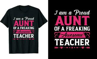 jag är en stolt moster av en freaking grymt bra lärare eller moster t skjorta design eller lärare t skjorta design vektor